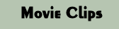 Movie Clips
