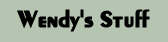 Wendy's Stuff